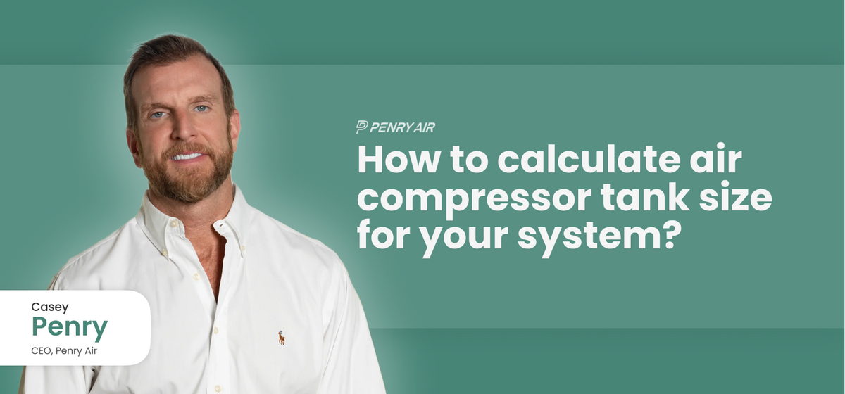 How to calculate air compressor tank size for your system – Penry Air